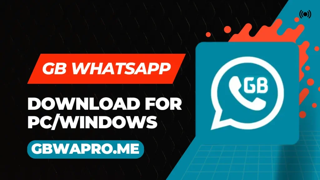 GB WhatsApp Download For PCWindows