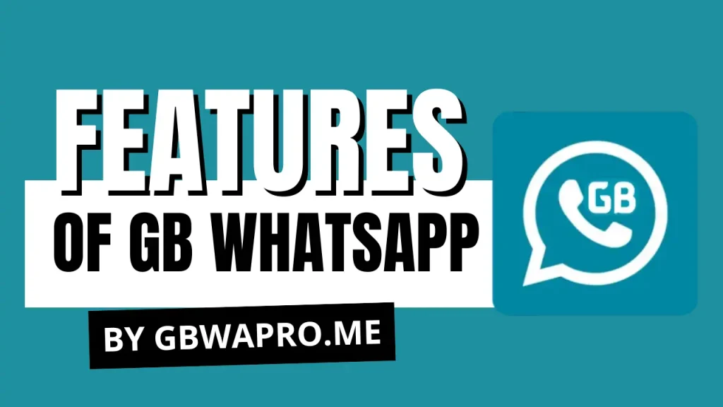 key features of gb whatsapp